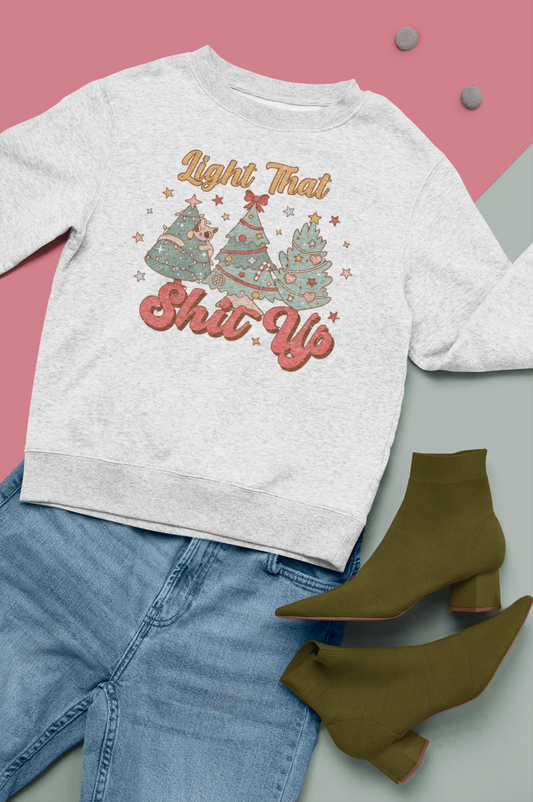 Light That Shit Up Christmas Tree Retro Crewneck